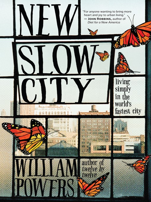 Title details for New Slow City by William Powers - Available